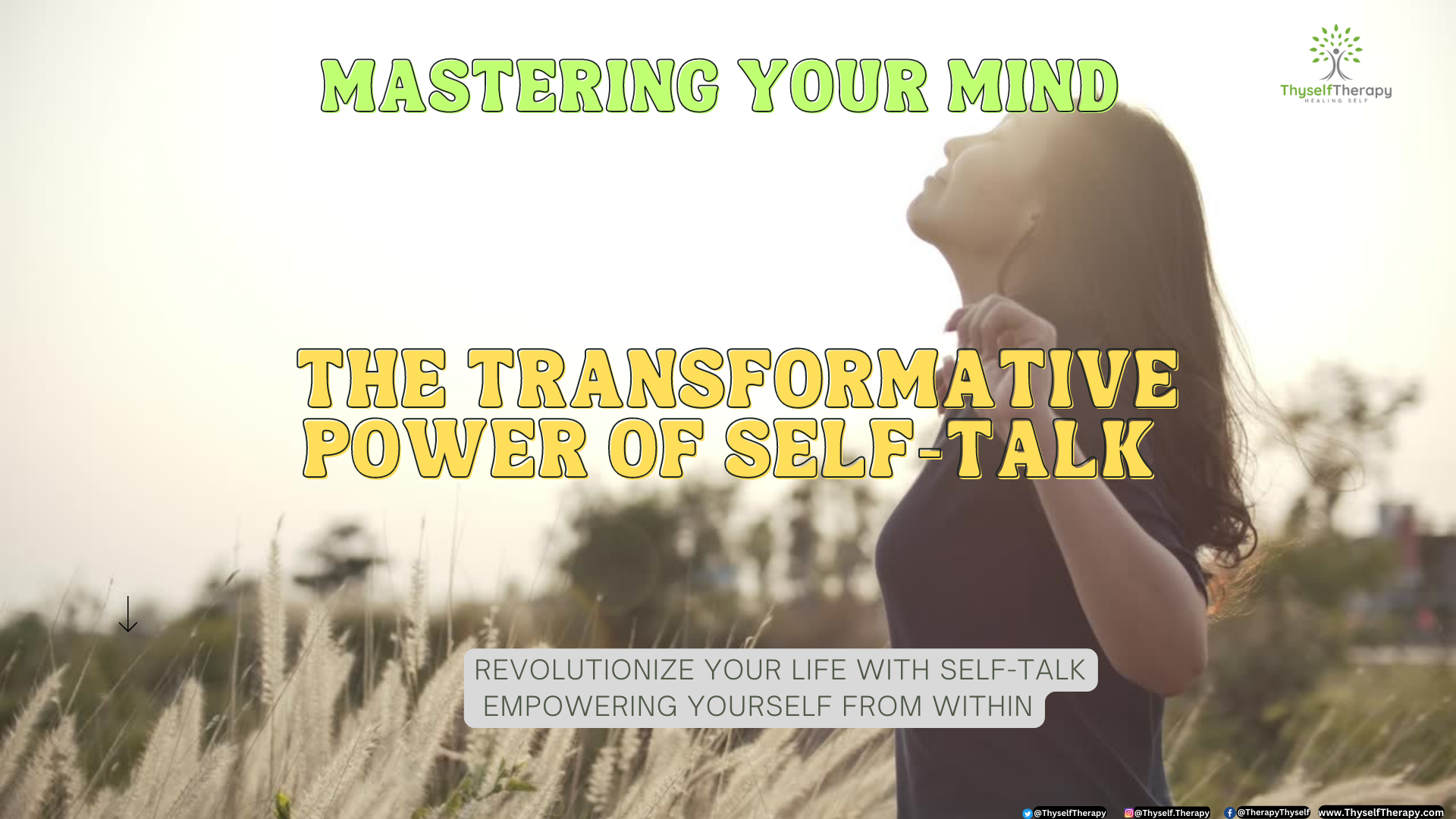 Revolutionize Your Life with Self-Talk Empowering Yourself from Within Healing Thyself Therapy