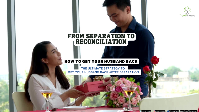 The Ultimate Strategy to Get Your Husband Back After Separation Path to Recovery and Healing Thyself Therapy