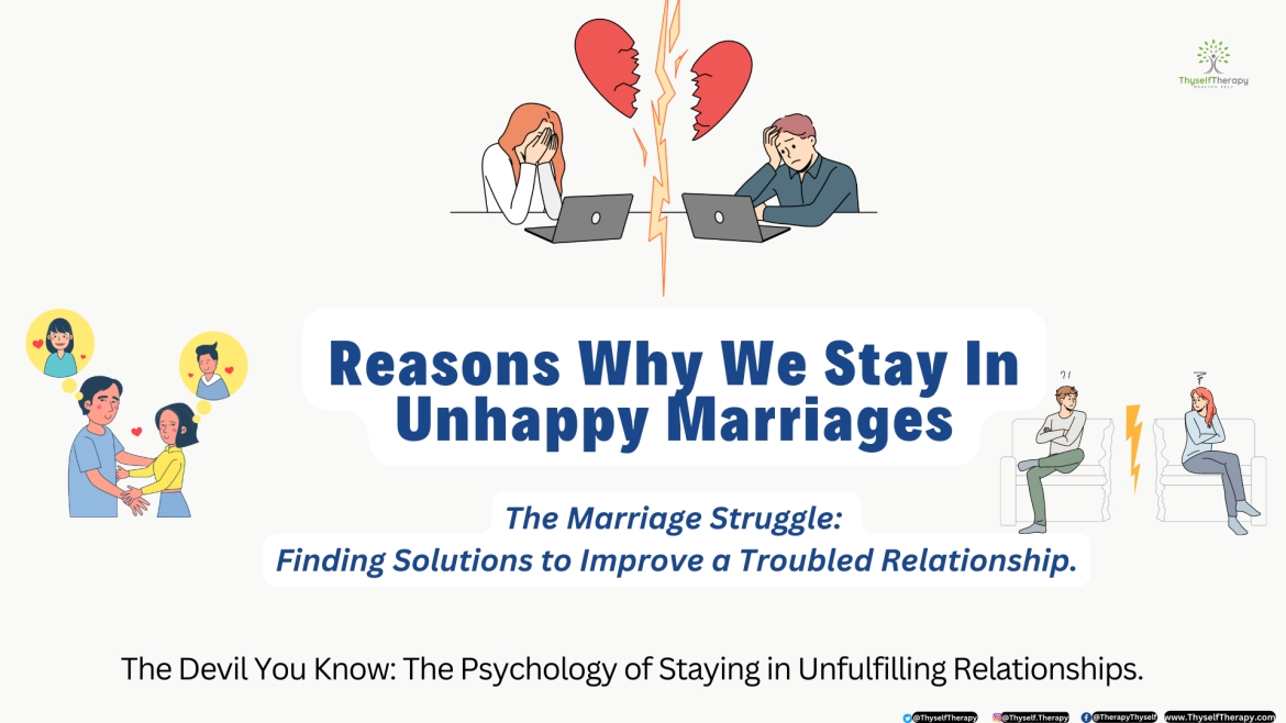 Reasons Why We Stay In Unhappy Marriages Recovery and Healing Thyself Therapy