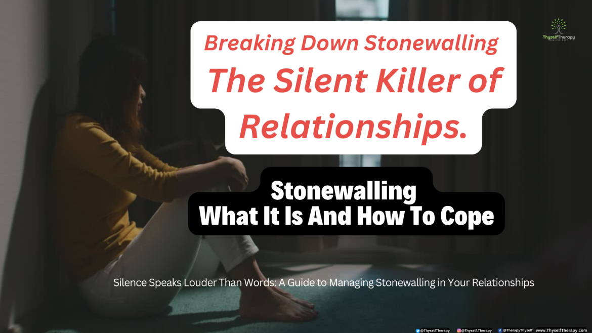 Stonewalling What It Is And How To Cope