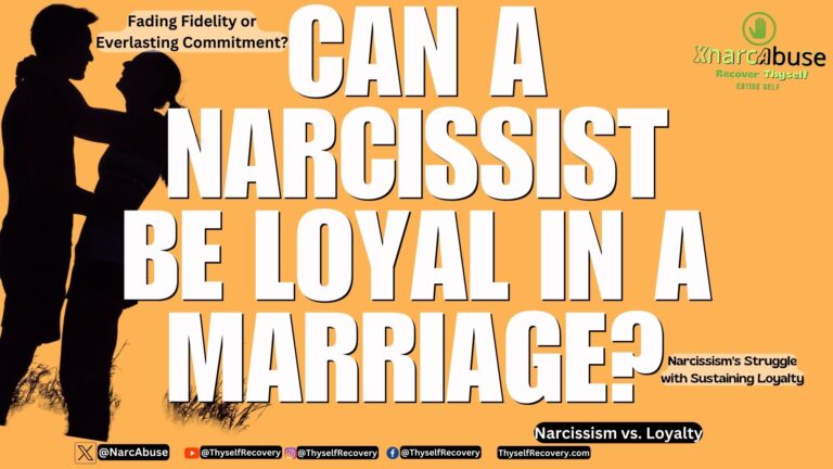 Can a narcissist be loyal in a marriage XnarcAbuse RecoverThyself ThyselfREcovery Narcissism and Marriage Debunking the Myth of Unwavering Loyalty