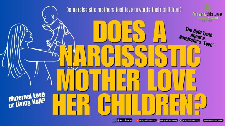 Does a Narcissistic Mother Love Her Children #XNarcAbuse ThyselfRecovery