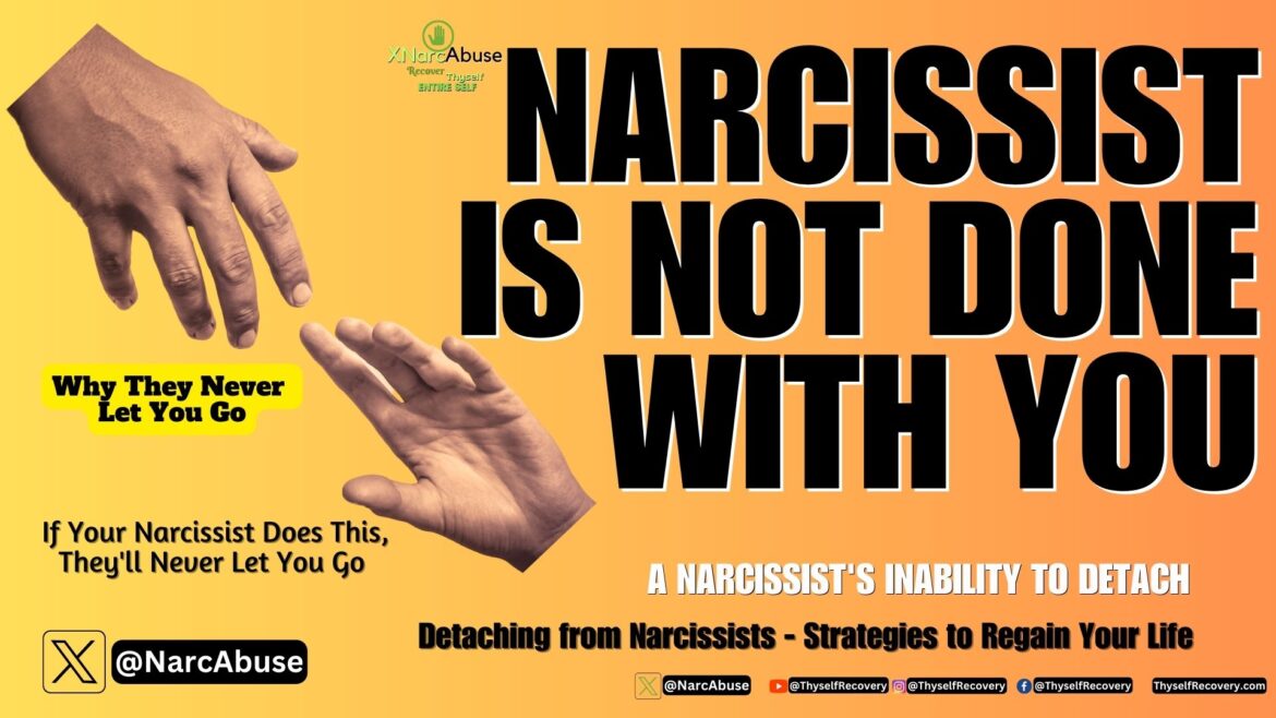 The Narcissist Is Not Done With You #XNarcAbuse ThyselfRecovery