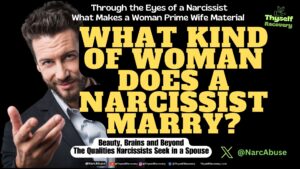 What kind of woman does a narcissist marry XnarcAbuse